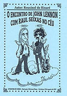 O ENCONTRO DE JOHN LENNON COM RAUL SEIXAS NO CÉU