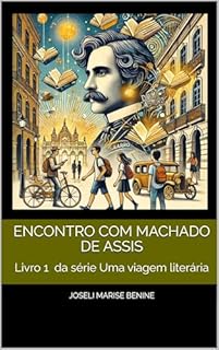 Livro Encontro com Machado de Assis (Uma viagem literária Livro 1)