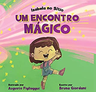 Um Encontro Mágico (Isabela no Sítio Livro 1)
