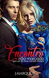 Livro Encontro Não Marcado: Spin-off da Série Família Villazza