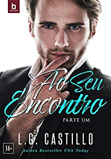Livro Ao Seu Encontro: Parte Um (Your gravity Livro 1)
