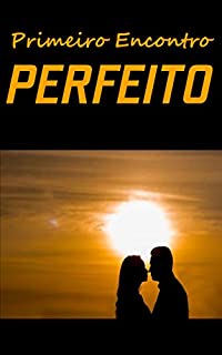 Livro Primeiro Encontro Perfeito