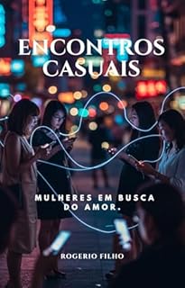 Livro ENCONTROS CASUAIS: MULHERES EM BUSCA DE AMOR