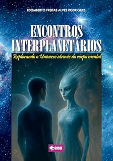 Livro Encontros Interplanetárias: Explorando o universo através do corpo mental
