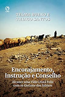 Livro Encorajamento, Instrução E conselho (Livro de Apoio Jovens): Alcance uma vida cristã feliz com os ensinos dos salmos
