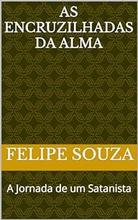 Livro As Encruzilhadas da Alma: A Jornada de um Satanista