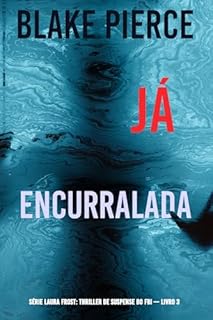 Livro Já Encurralada (Série Laura Frost: Thriller de Suspense do FBI — Livro 3)