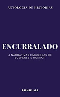 Livro Encurralado & Narrativas cabulosas de suspense e horror