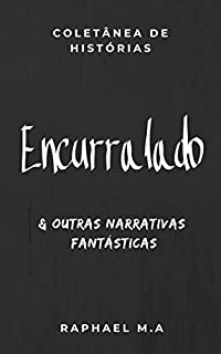 Livro Encurralado & outras narrativas fantásticas