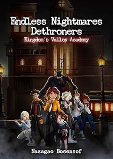 Endless Nightmares Dethroners: Kingdom's Valley Academy