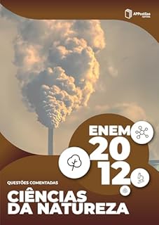 Livro ENEM 2012: Prova de Ciências da Natureza e Suas Tecnologias: Questões Comentadas (Série ENEM Resolvido - Editora Qualifica)