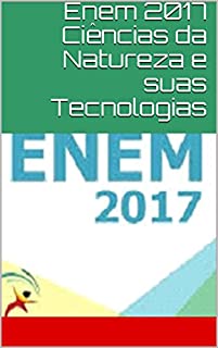 Livro Enem 2017 Ciências da Natureza e suas Tecnologias