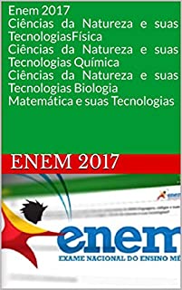 Livro Enem 2017 Ciências da Natureza e suas Tecnologias Física Ciências da Natureza e suas Tecnologias Química Ciências da Natureza e suas Tecnologias Biologia Matemática e suas Tecnologias