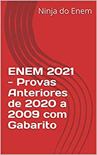 ENEM 2021 - Provas Anteriores de 2020 a 2009 com Gabarito