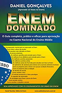 Enem Dominado: O Guia Completo, prático e eficaz para aprovação no Exame Nacional do Ensino Médio