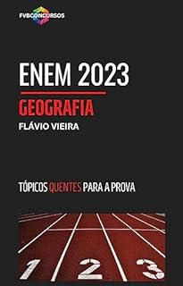 Livro ENEM GEOGRAFIA: TÓPICOS QUENTES: Perguntas e Respostas Comentadas (ENEM: TÓPICOS QUENTES PARA A PROVA)
