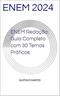 Livro ENEM Redação: Guia Completo com 30 Temas Práticos: POSSIVEIS TEMAS PARA 2024