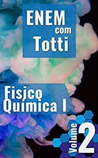 Livro ENEM com Totti: Físico Química -  I
