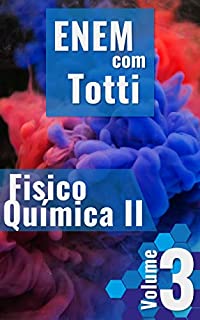 Livro ENEM com Totti: Físico Química II