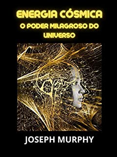Livro Energia cósmica (Traduzido): O Poder Milagroso do Universo