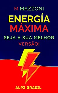 Energia Máxima: Seja A Sua Melhor Versão!