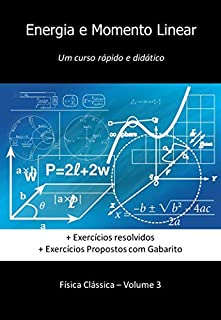 Energia e Momento Linear: Um curso rápido e didático (Física Clássica)