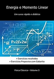 Livro Energia e Momento Linear: Um curso rápido e didático (Física Clássica)