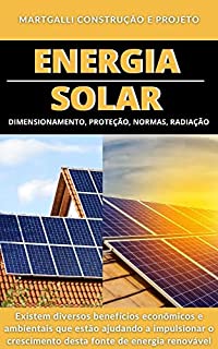 Livro Energia Solar | Dimensionamento, Proteção, Normas e Radiação