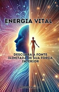 Livro Energia Vital: Descubra a Fonte Ilimitada de Sua Força Interior