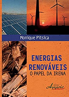Energias Renováveis: O Papel da IRENA