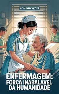 Livro Enfermagem: Força Inabalável da Humanidade