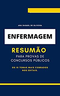 Livro ENFERMAGEM: Resumão para Provas de Concursos Públicos: Os 10 temas mais cobrados pelos editais.