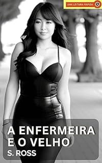 Livro A Enfermeira e o Velho: Um Conto Erótico Hot