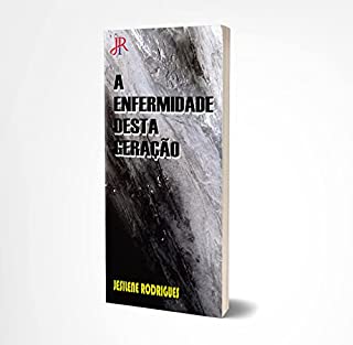 Livro A ENFERMIDADE DESTA GERAÇÃO