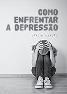 Livro Como Enfrentar a Depressão (Mensagens Livro 346)