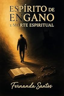 Livro Engano e Morte Espiritual: Discernindo o Espírito de Engano nos Últimos Dias