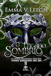 Livro O Engano Sombrio (A Lenda Francesa dos Fae Livro 3)