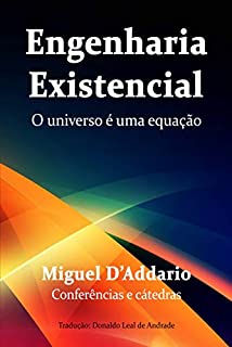 Livro Engenharia Existencial: O universo é uma equação