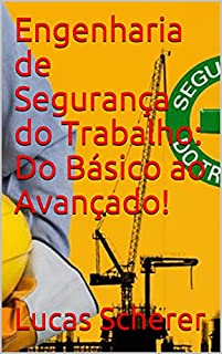 Livro Engenharia de Segurança do Trabalho: Do Básico ao Avançado!