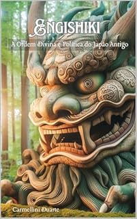 Livro Engishiki: A Ordem Divina e Política do Japão Antigo (Religiões do Mundo)