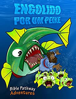 Livro Engolido por um Peixe | Jonas e o Grande Peixe: histórias Bíblicas para Pais & Filhos  (Verdade vs. Tradição Livro 1)