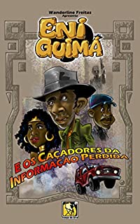 Livro Eni Guimá: E os caçadores da informação perdida