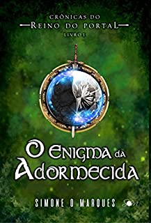 Livro O enigma da adormecida (Crônicas do Reino do Portal Livro 1)