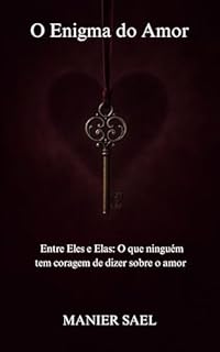 O Enigma do Amor: Entre Ele e Ela: Enigma do Amor