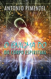 Livro O ENIGMA DO CORPO ESPIRITUAL