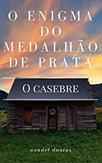 Livro O enigma do medalhão de prata: O casebre