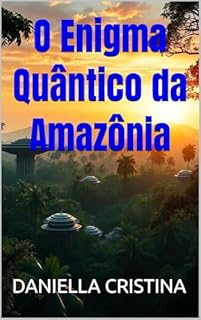 Livro O Enigma Quântico da Amazônia