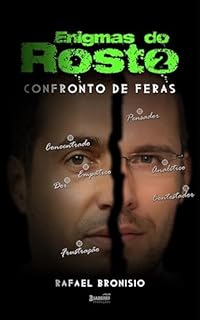 Livro ENIGMAS DO ROSTO - Fisiognomonia e Morfopsicologia: : Episódio 2: Confronto de Feras