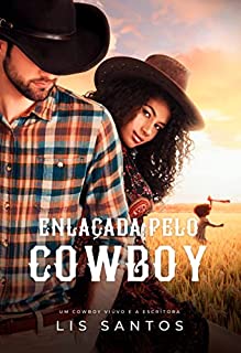 Livro Enlaçada pelo Cowboy: O cowboy viúvo e a escritora