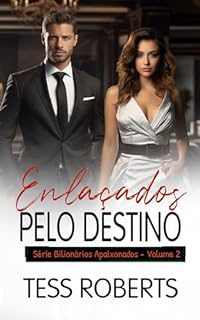 Livro Enlaçados pelo Destino: Canalha Apaixonado (Série Bilionários Apaixonados)